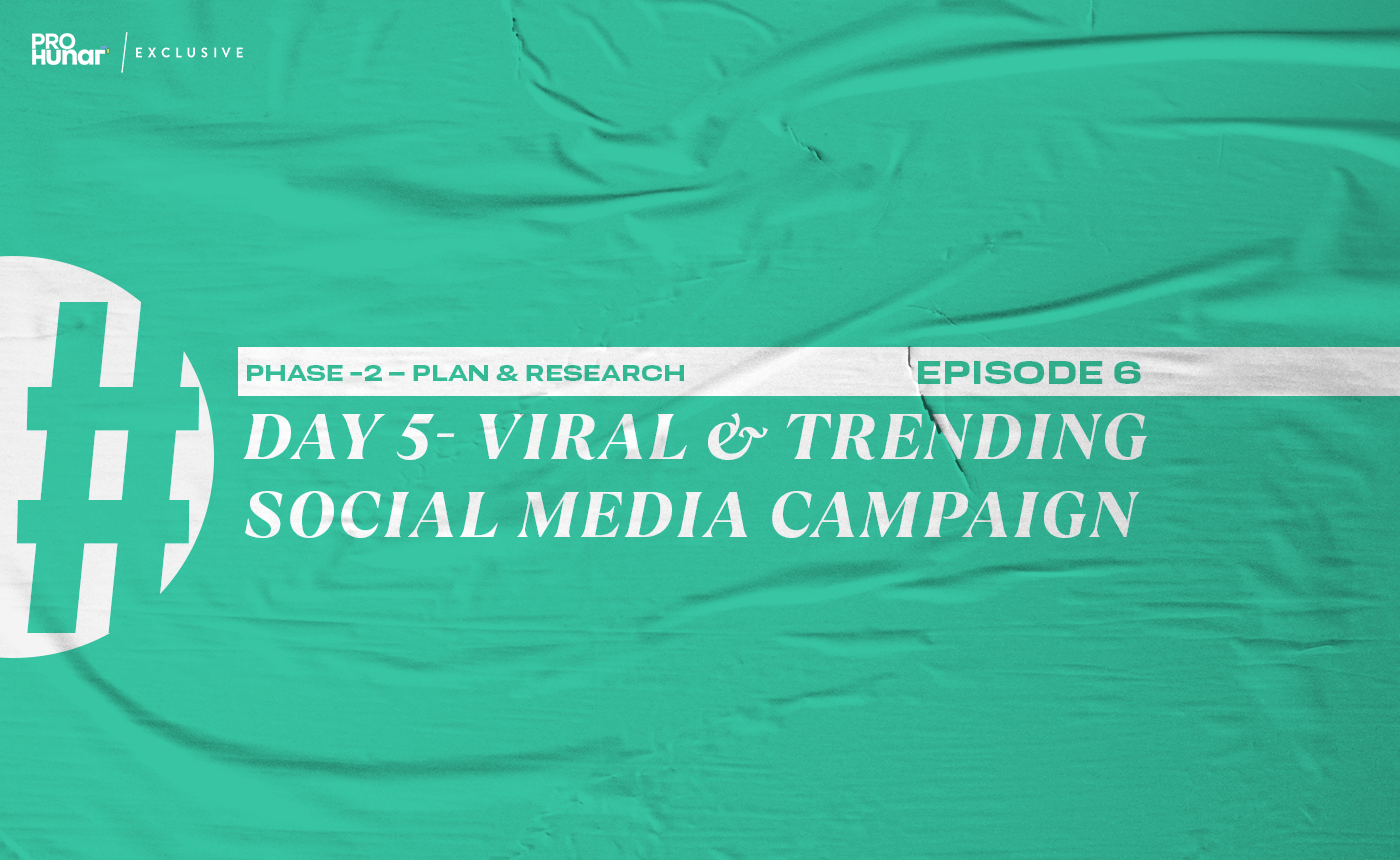 Day 5 Viral And Trending Social Media Campaign Prohunarcom
